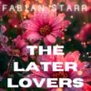 Fabian Starr anuncia novo álbum “The Later Lovers”, com lançamento previsto para 22 de novembro de 2025