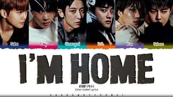 Letra e tradução: 'I’m Home' - EXO